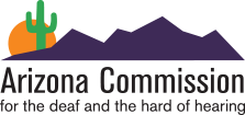 Arizona Commission for Deaf and Hard of Hearing