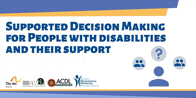 Supported decision-making for people with disabilities and their supports Supported decision-making for people with disabilities and their supports