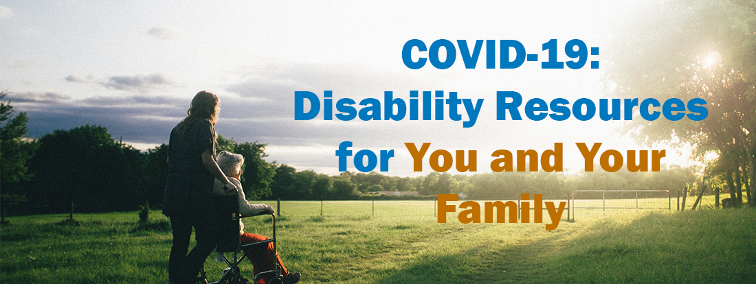 COVID19: Disability Resources for You and Your Family